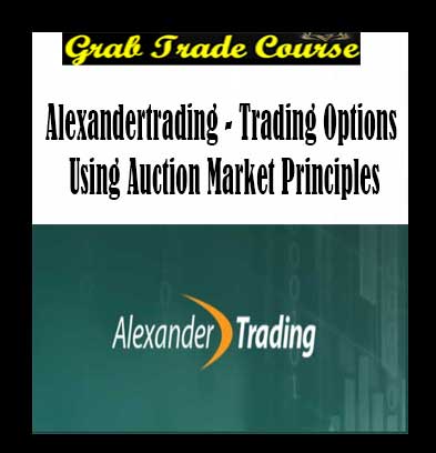 Trading Options Using Auction Market Principles with AlexanderTrading