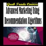 Using Recommendation Algorithms with Advanced Marketing