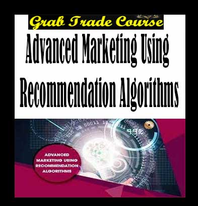 Using Recommendation Algorithms with Advanced Marketing