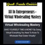 Virtual Wholesaling Mastery with ALL IN Entrepreneurs