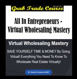 Virtual Wholesaling Mastery with ALL IN Entrepreneurs